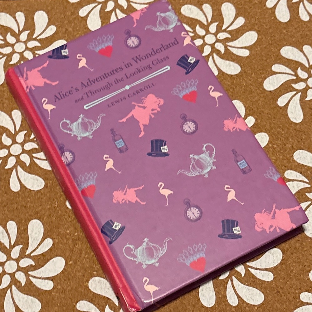 Alice‘s adventures in Wonderland and through the Looking Glass by Louis Carroll